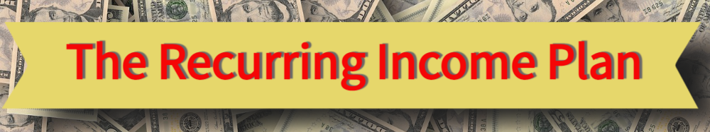 The Recurring Income Plan